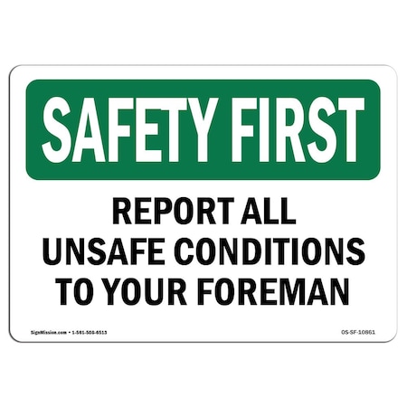 OSHA SAFETY FIRST Sign, Report All Unsafe Conditions Foreman, 14in X 10in Rigid Plastic